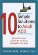 10 Simple Solutions to Adult ADHD